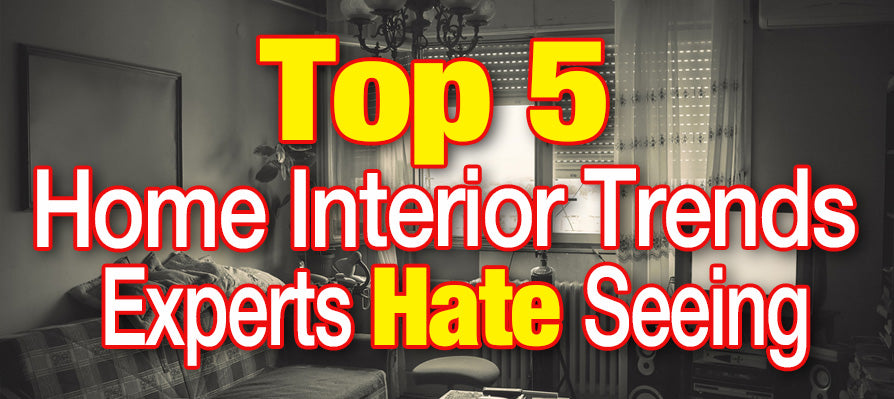 Top 5 BAD Interior Design Trends | Sater Design Collection