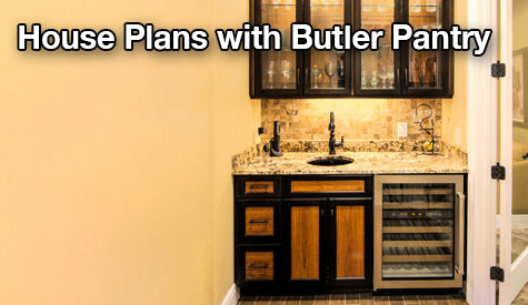 Plans with a Butler’s Pantry