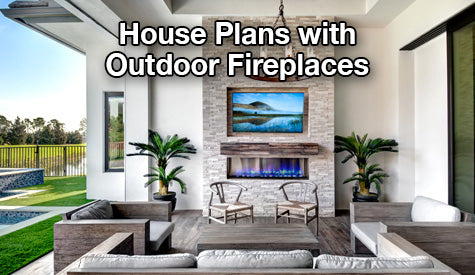 Plans with an Outdoor Fireplace
